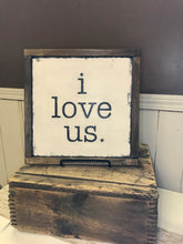 I Love us Sign - Hello Sweetness Designs
