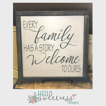 Every Family has a Story Sign - Hello Sweetness Designs